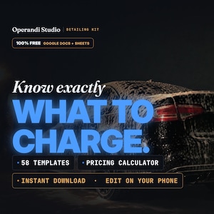 Könnte beinhalten: Ein digitales Detailing-Kit für Google Docs und Sheets mit einem schwarzen, mit Schaum bedeckten Auto. Der Text umfasst Operandi Studio, 100% FREE, Know exactly WHAT TO CHARGE, 58 TEMPLATES, PRICING CALCULATOR, INSTANT DOWNLOAD und EDIT ON YOUR PHONE.