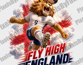 Fly High England PNG, England Lion Soccer Digital Download, England Football Mascot Shirt Design, World Cup 2026 PNG