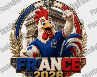 France Soccer Mascot PNG, World Cup 2026 Football Fan Digital Download, French Rooster Sublimation Shirt Design