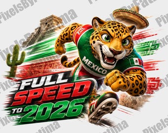 Full Speed to 2026 Mexico PNG, Fast Jaguar Soccer Mascot Design, Mexico Football Fan Digital Download