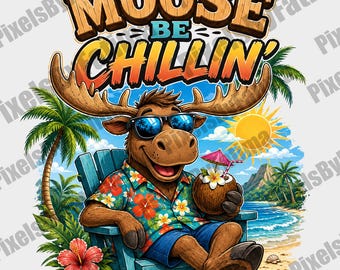 Älgen är chillen PNG, rolig sommarälgskjortadesign, tropisk semesterälggrafik, digital nedladdning för strandälskare