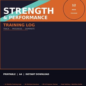 May include: A 12-week strength and performance training log with a dark blue and orange color scheme. The text reads STRENGTH & PERFORMANCE, TRAINING LOG, TRACK PROGRESS DOMINATE, 12 WEEK PROGRAM, PRINTABLE A4 INSTANT DOWNLOAD, and features.