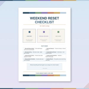May include: A white Weekend Reset Checklist for Calm Living document featuring three sections: Home Reset, Personal Recharge, and Week Ahead. It includes a detailed list of tasks for Saturday and Sunday, a quote by Anne Lamott, and color blocks.