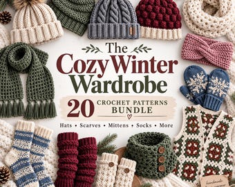 May include: A collection of crochet winter accessories including beanies with pom-poms, a green scarf, patterned socks, mittens, a vest, and fingerless gloves. The text reads: The Cozy Winter Wardrobe 20 Crochet Patterns Bundle Hats, Scarves, Mittens, Socks, More.