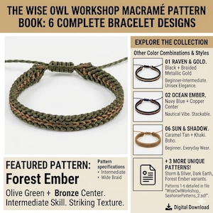 May include: The Wise Owl Workshop Macramé Pattern Book features 6 bracelet designs. The featured Forest Ember pattern is an olive green bracelet with a bronze center, wide braid, and adjustable cord. Includes details for 5 other color styles.