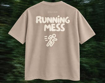 Running Mess Oversize T-Shirt – Unisex running shirt with back print, running streetwear, gift for runners, marathon & gym shirt