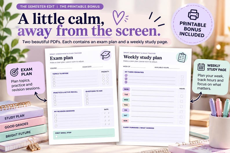 May include: Two printable study planner sheets featuring an Exam plan and a Weekly study plan. The text reads A little calm, away from the screen. The Exam plan includes sections for topics, practice, and revision. The Weekly study plan tracks priorities and hours.