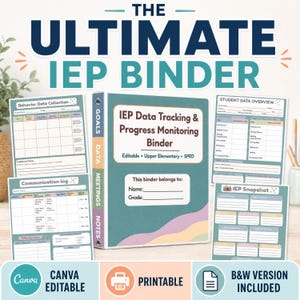 May include: A teal binder titled IEP Data Tracking & Progress Monitoring Binder with editable fields for name and grade. It is surrounded by printable pages including Behavior Data Collection, Communication Log, Student Data Overview, and IEP Snapshot.