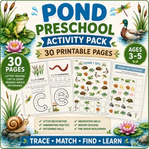 May include: A Pond Preschool Activity Pack featuring 30 printable pages for ages 3-5. The cover displays illustrations of a frog, duck, snail, and water lilies, with sample worksheets for letter tracing, I Spy, and pattern matching activities.