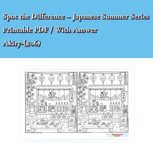 May include: A printable PDF activity sheet titled Spot the Difference – Japanese Summer Series Akiry-(#06). The page features two side-by-side black and white line art illustrations of a Japanese shaved ice stall with lanterns, bamboo, and signage.