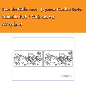 May include: A printable PDF spot the difference activity sheet titled Spot the Difference – Japanese Garden Series, Akiry-(#01). The page features two black and white line art illustrations of a Japanese garden with a pond, bridge, and lantern.