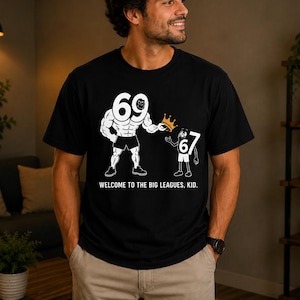 69 vs 67 Meme T-Shirt | Welcome To The Big Leagues Kid Tee
