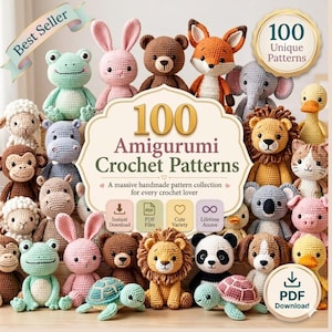 May include: A collection of 100 amigurumi crochet patterns featuring various stuffed animals including a frog, rabbit, bear, fox, elephant, lion, monkey, sheep, hippo, cat, panda, dog, pig, and turtle, with text reading 100 Amigurumi Crochet Patterns.
