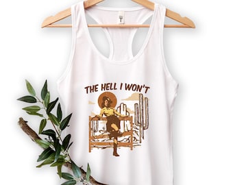 The Hell I Won't Tank Top