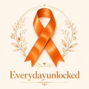 Puede incluir: Un lazo de concienciación naranja de satén centrado dentro de una delicada corona floral dorada. Debajo del lazo, el texto "Everydayunlocked" aparece en una fuente serif naranja en negrita, adornado con pequeños adornos decorativos y corazones.