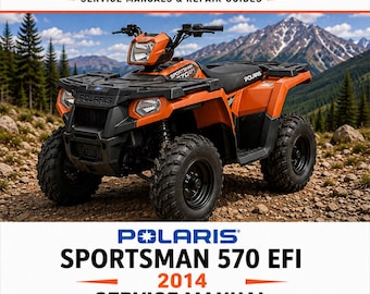 2014 Polaris Sportsman 570 EFI Service Manual PDF Download