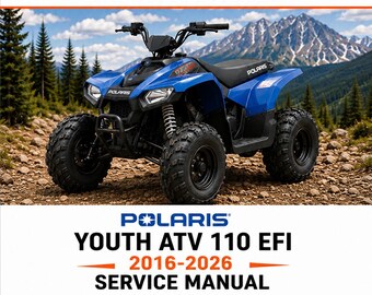 2016-2026 Polaris Youth ATV 110 EFI Service Manual PDF Download