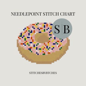 May include: A needlepoint stitch chart featuring a pixelated donut design with light brown dough, pink icing, and multi-colored sprinkles. The text reads NEEDLEPOINT STITCH CHART and STITCHESBYBTCHES, with a circular logo containing the letters SB.