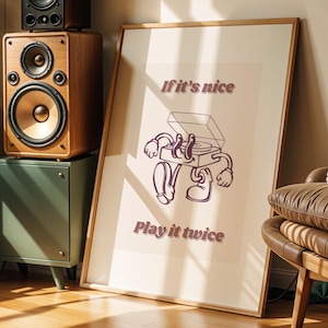 If It&#39;s Nice Play it Twice Art Print, Digital Download Poster, Music Wall Art, Retro Vinyl Wall Art Printable, Record Player Poster