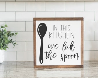 In This Kitchen We Lick The Spoon Sign, Wood Sign, Framed Wood Sign, Farmhouse Sign, Kitchen Sign, Bakers Sign, In This Kitchen Sign