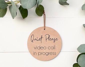 Quiet Please Sign, Work From Home, Video Call Sign, Office Door Hanger, Round Door Sign, Mini Round Sign, Wood Sign, Wood Door Sign