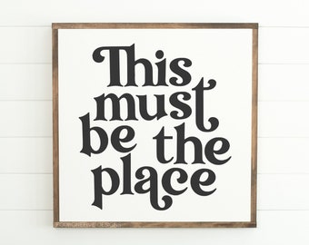 This Must Be The Place Sign, Framed Wood Sign, Family Room Decor, Hanging Wall Sign, Framed Wall Sign, Modern Home Decor, Handcrafted Sign
