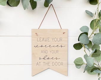 Leave Your Worries And Your Shoes At The Door Sign, Wood Pennant, Boho Inspired Decor, Wood Sign, Wall Hanging, Door Hanger, Pennant Sign