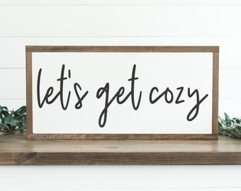 Let's Get Cozy, Framed Wood Sign, Rustic Home Decor, Farmhouse Style, Wall Decor, Custom Sign