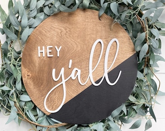 Hey Y'all Sign, Front Door Hanging, Door Wreath, Round Wood Sign, Hanging Sign, 3D Lettering, Welcome Wreath, Front Porch Decor, Color Dip