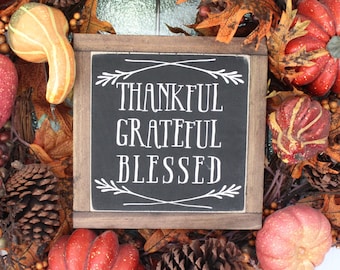 Thankful Grateful Blessed, Wood Sign, Rustic Decor, Fall Sign, Autumn Sign, Farmhouse Decor, Thankful Sign, Blessed Sign