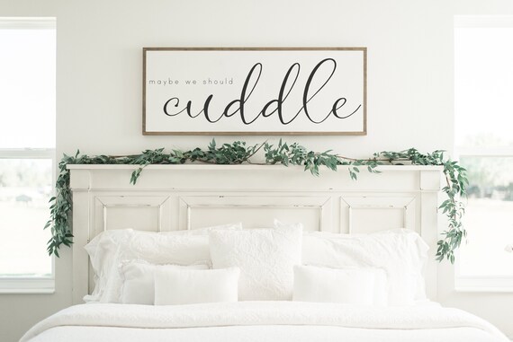 Maybe We Should Cuddle Sign Bedroom Sign Master Bedroom Sign Wood Sign Framed Sign Modern Farmhouse Decor Large Sign Cuddle Sign