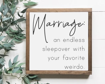 Marriage An Endless Sleepover With Your Favorite Weirdo Sign, Wood Sign, Anniversary Gift, Marriage Sign, Wedding Gift, Farmhouse Decor