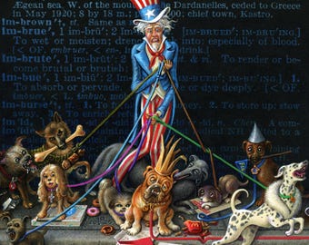 Imbroglio, anti-Trump giclee print. Uncle Sam struggling with unruly animals. Funny dog art, political caricature, Democrat gift