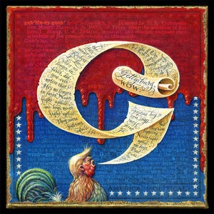 May include: A painting of a rooster with a human face, wearing a red, white, and blue tie. The rooster is standing on a blue background with white stars. The painting is surrounded by a red border with a gold frame. The painting includes a large letter G with a scroll that says "Gettysburg Wow!" and other text.