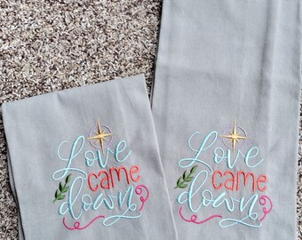 Tea Towels Set of 2 - Embroidered "Love Came Down" - Gray Cotton Dunroven House Towels