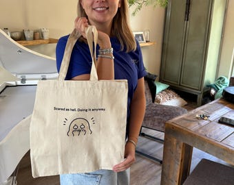 Scared as hell doing it anyway tote bag- anxiety support gift-courage gift- mental health tote bag- inspirational canvas tote bag