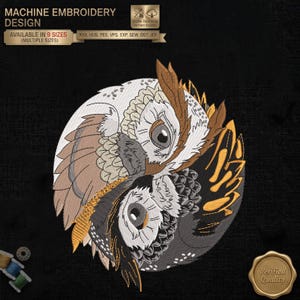 May include: A machine embroidery design featuring two owls arranged in a circular yin-yang pattern. The top owl is light brown and white, while the bottom owl is dark gray and black with gold accents. Text includes MACHINE EMBROIDERY DESIGN.