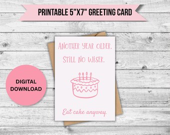 Tarjeta de cumpleaños divertida para imprimir / Tarjeta de cumpleaños "Come pastel de todos modos" / Tarjeta de felicitación de descarga instantánea / Tarjeta de cumpleaños digital