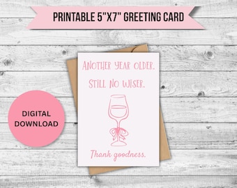 Tarjeta de cumpleaños para amantes del vino (imprimible) / Descarga digital instantánea / Un año más y aún sin ser más sabio / Tarjeta de cumpleaños imprimible