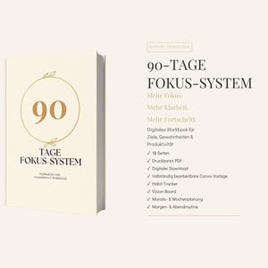 Può includere: Un libro color crema intitolato "90 TAGE FOKUS-SYSTEM" con lettere dorate e un design circolare dorato. La copertina del libro presenta il numero "90" all'interno del cerchio. Il testo a destra elenca funzionalità come un quaderno di lavoro digitale.