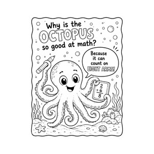 Op de afbeelding: Een zwart-wit kleurplaat met een cartoon-octopus die een potlood en een leisteen met een som vasthoudt. De tekst luidt: Why is the OCTOPUS so good at math? Because it can count on EIGHT ARMS! De scène bevat bubbels, zeewier, een zeester en een schelp.