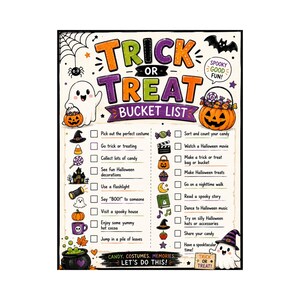 May include: A Halloween bucket list poster featuring the text TRICK OR TREAT BUCKET LIST. The design includes illustrations of a ghost, a pumpkin, a spider web, and various holiday icons next to checkboxes for activities like picking a costume.