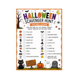 May include: A Halloween scavenger hunt outdoor version checklist featuring colorful illustrations of a pumpkin, ghost, black cat, and tombstone. The text reads HALLOWEEN SCAVENGER HUNT OUTDOOR VERSION CAN YOU FIND ALL THE SPOOKY THINGS? CHECK THEM OFF AS YOU FIND THEM!