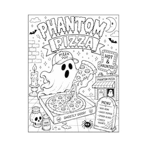 May include: A black and white colouring page illustration titled PHANTOM PIZZA. It features a ghost wearing a pizza cap holding a slice of pizza over a box labelled GHOSTLY GOOD. Includes a skull-shaped shaker, a menu tombstone, and a small shop.