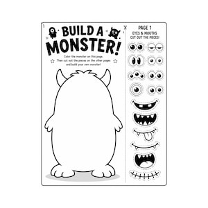 May include: A black and white activity sheet titled BUILD A MONSTER! featuring a large blank monster outline for coloring and a column of cut-out eyes and mouths labeled PAGE 1 EYES & MOUTHS CUT OUT THE PIECES! with dashed lines for cutting.
