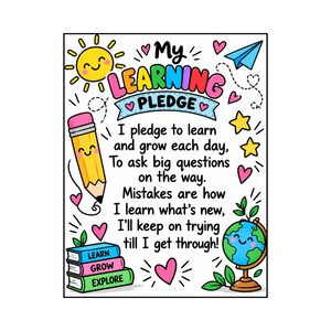 Może przedstawiać: Kolorowy plakat edukacyjny zatytułowany My Learning Pledge z centralnym wierszem. Ilustracje obejmują uśmiechnięty żółty ołówek, stos książek z napisami Learn, Grow, Explore, uśmiechnięty globus, słońce, gwiazdy i niebieski papierowy samolot.