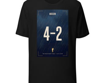 Moscow 2018 T-Shirt | The Rain Didn't Wait | Football Final Graphic Tee | Minimalist Soccer Shirt | Football Fan Gift