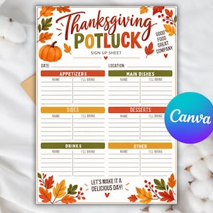 May include: A Thanksgiving Potluck sign-up sheet featuring autumn leaf illustrations, a pumpkin, and sections for appetizers, main dishes, sides, desserts, drinks, and other items. The text reads Thanksgiving Potluck, Good Food Great Company, and Let's Make It A Delicious Day.