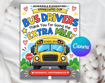 May include: A colourful poster featuring a yellow school bus illustration on a road. The text reads: RIVERDALE ELEMENTARY APPRECIATES OUR BUS DRIVERS thank You for Going the EXTRA MILE! and THURSDAY, SEPTEMBER 24. Red hearts and yellow stars decorate the border.