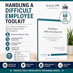 May include: A digital toolkit titled Handling a Difficult Employee Toolkit by Action HR Consulting. The document includes manager-friendly tools, documentation templates, decision trees, and scripts in a PDF format for managing employee issues.